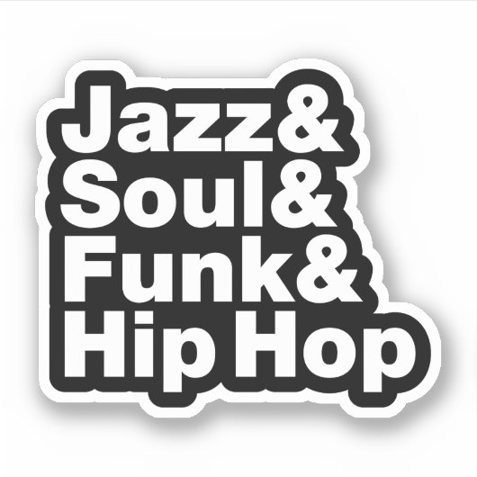 Jazz & Soul & Funk & Hip Hop Sticker (Voorkant)