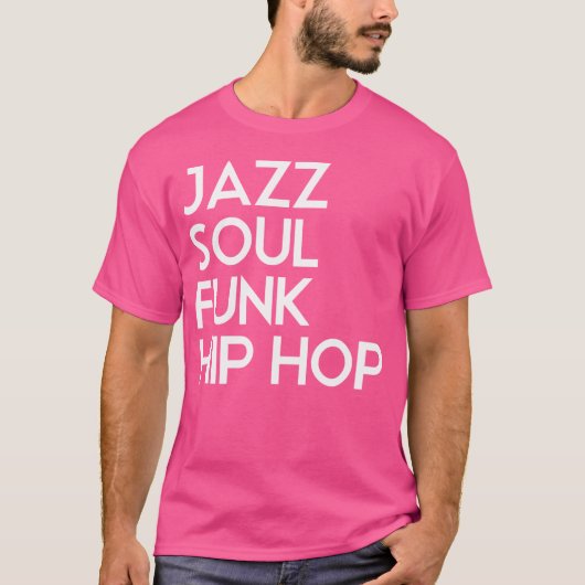Jazz Soul Funk Hip Hop T-shirt (Voorkant)