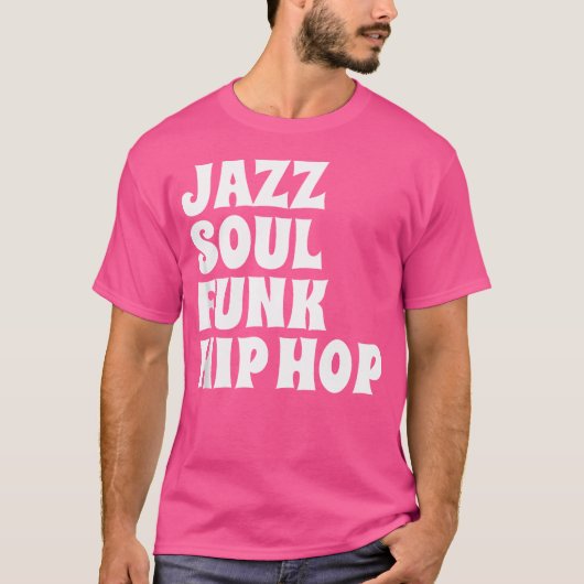 Jazz Soul Funk Hip Hop T-shirt (Voorkant)
