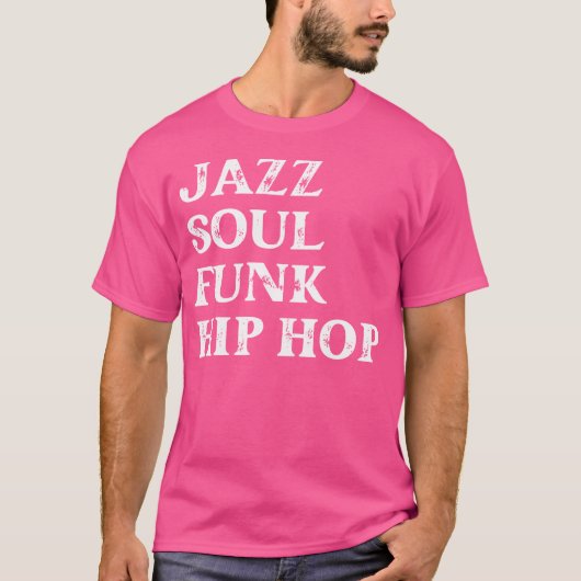 Jazz Soul Funk Hip Hop T-shirt (Voorkant)