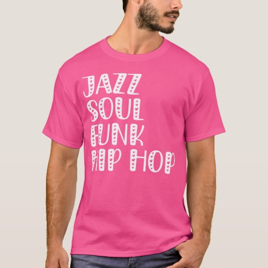 Jazz Soul Funk Hip Hop T-shirt (Voorkant)