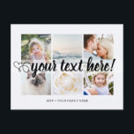 Je aangepaste tekst 6 foto's collage universeel briefkaart<br><div class="desc">Manuscript met Hart Uw douanetekst 6 foto's collage universeel Briefkaart. De gepersonaliseerde foto's van de 6 familiekollage Universele Briefkaarten van Groeten met een stijlvolle fotocollage met 6 aangepaste afbeeldingen, uw groetings bericht in elegant handgeschreven manuscriptdoopvont, jouw naam, datum, jaar, bericht op de rug in een moderne en eenvoudige sans serif...</div>