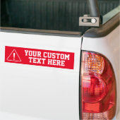 Je aangepaste tekst hier - RED Attentie Bumpersticker (Op Truck)