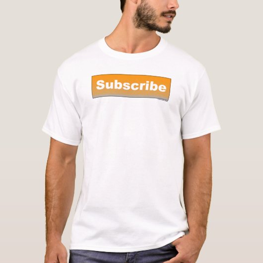 Je abonneren t-shirt (Voorkant)
