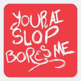 Je AI-brij Boring Me Vierkante Sticker