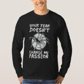 Je angst verandert mijn passie niet Tarantula Bird T-shirt (Voorkant)