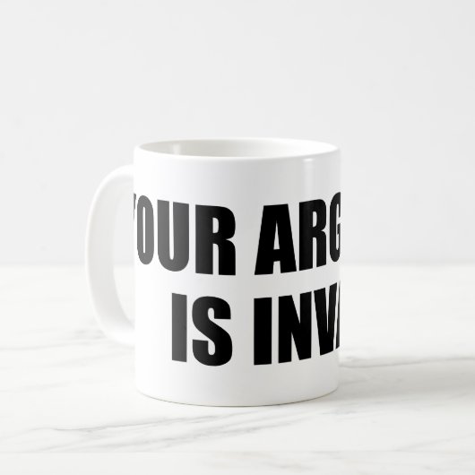 Je argument is ongeldig koffiemok (Voorkant links)