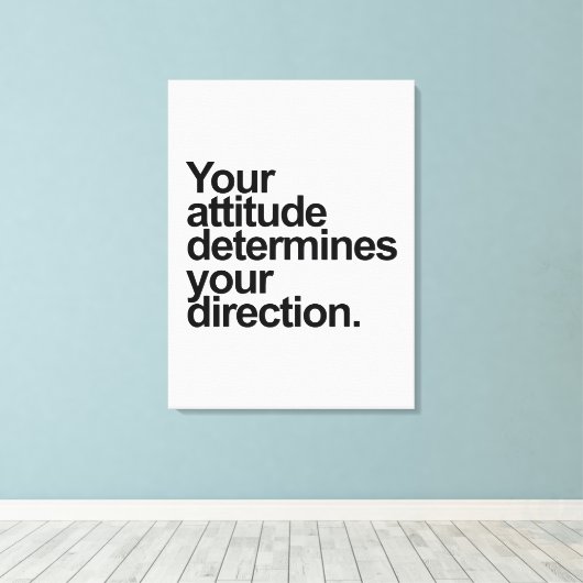 Je Attitude Bepaalt Je Richting Canvas Afdruk (Insitu (Houten vloer))