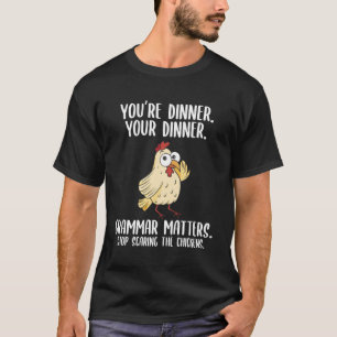 Je avondeten je grammatica maakt je bang t-shirt