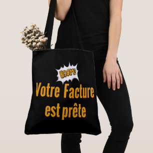 Je Bag Boom Je Factuur is klaar. Tote Bag