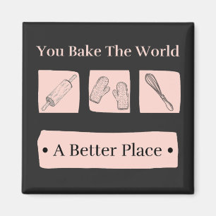 Je bakt de wereld een betere plek met de Birthday  Magneet