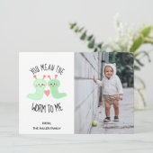 Je bedoelt de Worm voor mij Kawaii Pun Valentijn F Feestdagenkaart (Staand voorkant)