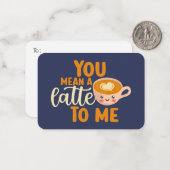 Je bedoelt een Latte Funny Cute Valentijnsdag Notitiekaartje (Voorkant / Achterkant in situ)