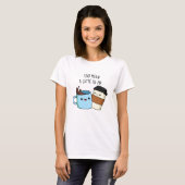 Je bedoelt een latte voor mij grappige koffie-pun t-shirt (Voorkant volledig)
