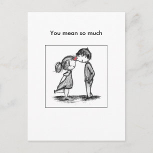 Je bedoelt zoveel. briefkaart