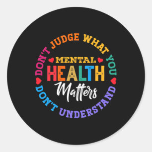 Je Begrijpt Geestelijke Gezondheidsbewustzijn Groe Ronde Sticker