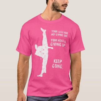 Je benen geven geen Taekwondo Quote uit T-shirt