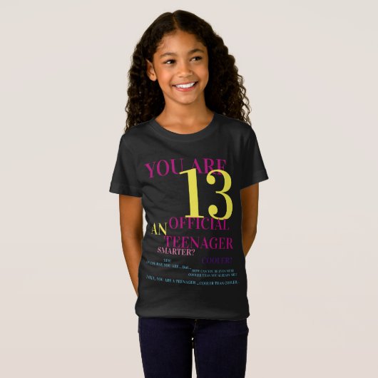 Je bent 13 officiële tiener T-Shirt voor meisjes (Voorkant volledig)
