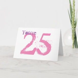 Je bent 25, grote paarse & roze tekst op wit. kaart