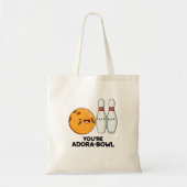 Je bent Adora-Bowl Funny Bowling Pun Tote Bag (Voorkant)