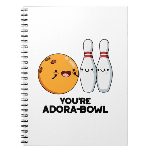 Je bent Adora-Bowl Leuke Bowling Grap  Notitieboek (Voorkant)