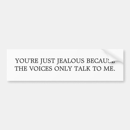 JE BENT ALLEEN JEALOUS BUMPERSTICKER (Voorkant)