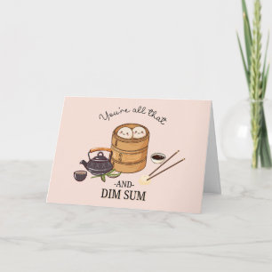 Je bent alles & DIM SUM  Kaart