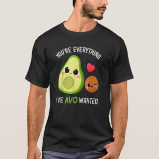 Je bent alles wat Avo wilde Avocado T-shirt