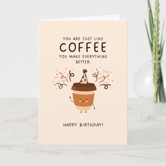 Je bent als Coffee Schattige en Funny Birthday Kaa Feestdagen Kaart (Voorkant)