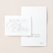 Je bent als een heel  grappig bruidsmeisje folie kaarten (Display)