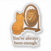 "Je bent altijd genoeg geweest" die-cut vinyl Stic Sticker (Voorkant)