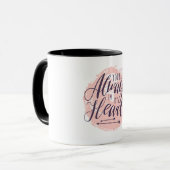 Je bent altijd in mijn hart, Moederdag mok (Voorkant links)