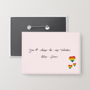 Je bent altijd mijn Valentijn LGBT Hartenvlag Button