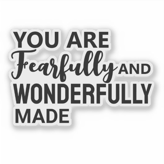 Je bent angstig en wonderbaarlijk gemaakt sticker (Voorkant)