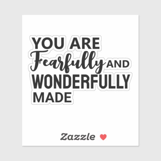 Je bent angstig en wonderbaarlijk gemaakt sticker (Vel)