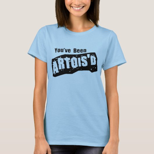 Je bent Artois'd T-shirt (Voorkant)