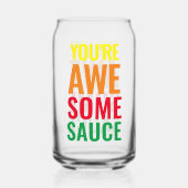 Je bent Awesomesaus! Wereld Compliment Day Blikvorm Glas (Achterkant)