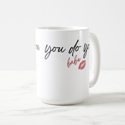 Je bent Babe Sassy Customize Koffiemok (Voorkant rechts)