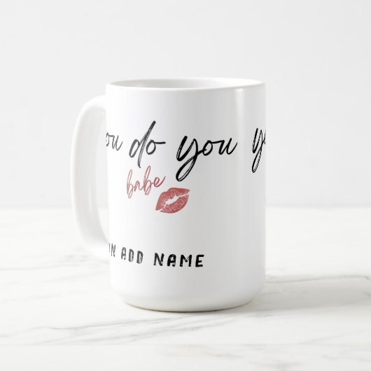 Je bent Babe Sassy Customize Koffiemok (Voorkant links)