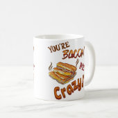 Je bent Bacon Me Crazy Lover Ceramic Koffiemok (Voorkant rechts)