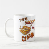 Je bent Bacon Me Crazy Lover Ceramic Koffiemok (Links)