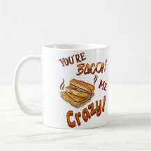 Je bent Bacon Me Crazy Lover Ceramic