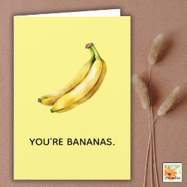 JE BENT BANANAS grappige kaart voor elke gelegenhe