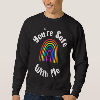 Je Bent Bij Mij In Veilige Ruimte Pride Gelijkheid Trui