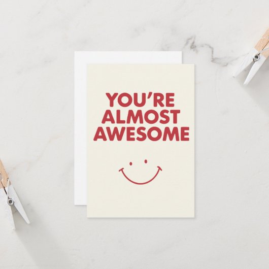 Je bent bijna geweldig – Grappig sarcastisch compl Kaart (Voorkant / Achterkant in situ)