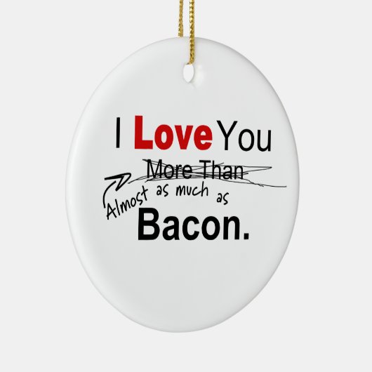 Je bent bijna net zo dol als Bacon Couples Keramisch Ornament (Rechts)