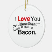 Je bent bijna net zo dol als Bacon Couples Keramisch Ornament (Links)