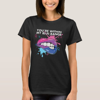 Je bent binnen mijn Bi Fi bereik Biseksueel Biseks T-shirt