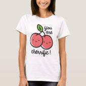Je bent Cherrific T-shirt (Voorkant)
