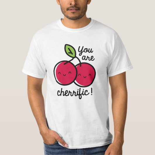Je bent Cherrific T-shirt (Voorkant)